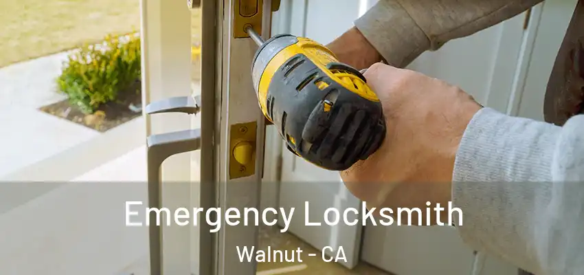 Emergency Locksmith Walnut - CA